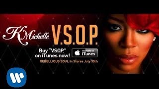 K Michelle  VSOP Audio [upl. by Ellebyam648]