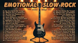 Playlist Top 20 Emotional Sad Slow Rock  Rock Ballads  Relax Slow Rock Music Soft Rock 🎧 [upl. by Niple6]