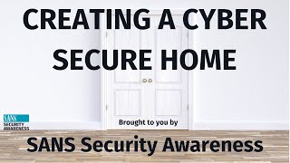 Creating a Cyber Secure Home [upl. by Wilde]