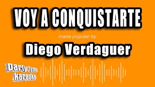 Diego Verdaguer  Voy A Conquistarte Versión Karaoke [upl. by Nivlag]