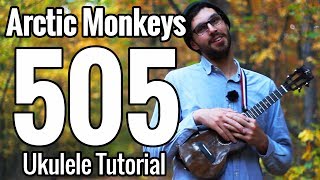 Arctic Monkeys  505  Ukulele Tutorial With Play Along [upl. by Wiatt]