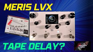 Meris LVX  How To Set Up Tape Delay [upl. by Taran374]