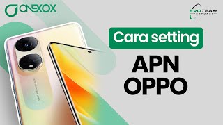 Panduan setting APN OneXOX untuk OPPO [upl. by Etnohc]