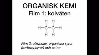 Organisk kemi film 1 kolväten [upl. by Ailenroc]