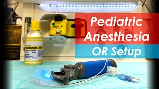 Pediatric Anesthesiology  Operating Room Setup [upl. by Ylahtan]