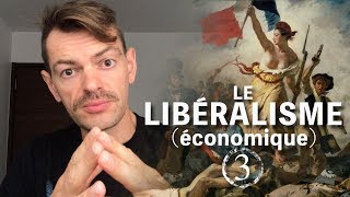 Le Libéralisme économique 3 [upl. by Helsell894]