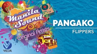 Flippers  Pangako The Best of Manila Sound [upl. by Aitel]