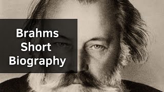 Brahms  Short Biography [upl. by Ettenim]