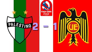 Goles Palestino vs Union Española Copa Chile [upl. by Cordelie938]