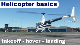 MSFS2020 HELICOPTER TUTORIAL  BASICS  Robinson R44  revisited [upl. by Elna629]