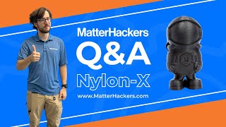 Curious About NylonX  Matt from MatterHackers Answers Your Questions MatterHackers QampA NylonX [upl. by Kippie476]