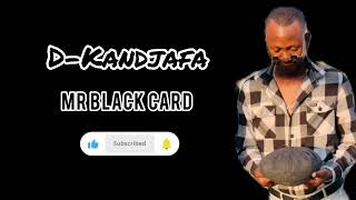 DKandjafaMr Black CardftExit Rockaz Latest Album 2024 [upl. by Ocsic299]