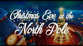 Classic Christmas Music and Ambience  Christmas Eve at the North Pole [upl. by Kroy]