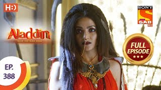 Aladdin  Ep 388  Full Episode  10th February 2020 [upl. by Iphigenia]