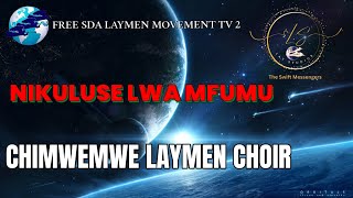 CHIMWEMWE LAYMEN CHOIR NIKULUSE LWA MFUMU [upl. by Starks541]