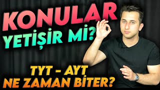 Konular Yetişir mi  TYT  AYT Ne Zaman Biter [upl. by Quitt]