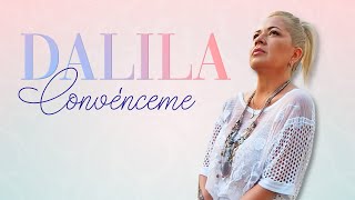 Dalila  Convenceme â”‚ LETRA Tema Nuevo 2020 [upl. by Eerok]