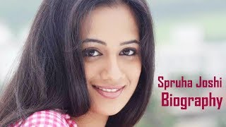 Spruha Joshi  Biography [upl. by Ettezyl]