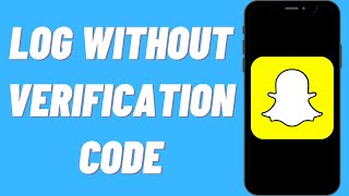 How To Log Into Snapchat Without Verification Code [upl. by Sella]