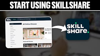 How To Start Using Skillshare 2024 Full Beginners Guide [upl. by Denbrook859]