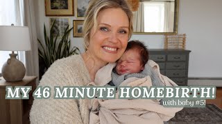 My Home Birth Story 46 Minute Natural Labor [upl. by Knowle]