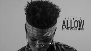 NastyC  Allow Ft French Montana Official Audio [upl. by Chick]