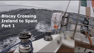 Biscay Crossing Part 1  Single Handed Sailing Ireland to Spain [upl. by Sirtimid]