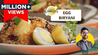 Special Egg Biryani  अंडा दम बिरयानी  Tasty  easy and authentic  Chef Ranveer Brar [upl. by Lonne]