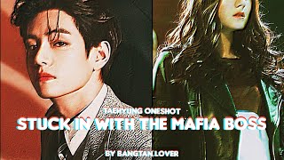 quotStuck in with the Mafia Bossquot  BTS Taehyung FF ONESHOT [upl. by Rust]