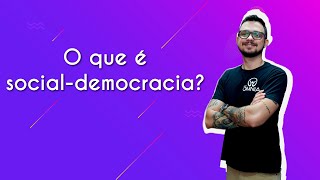 O que é socialdemocracia  Brasil Escola [upl. by Tacklind]