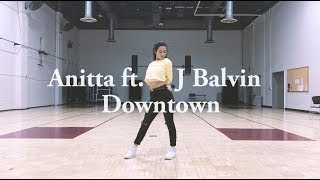 Anitta ft J Balvin  Downtown  Dani Choreography [upl. by Niaz]