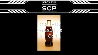 SCP 207 Botellas de Cola  Archivo SCP [upl. by Alicul]