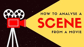 How to Analyse a Scene from a Movie [upl. by Onofredo722]