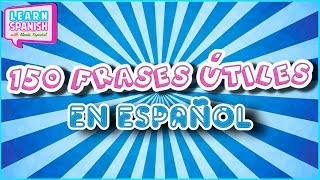 150 FRASES PARA APRENDER ESPAÑOL principiantes SUBTÍTULOS [upl. by Animlehliw810]