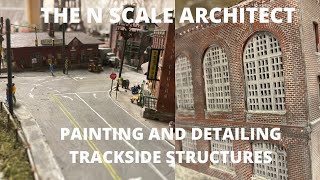 The N Scale Architect Painting and details to Model Structures [upl. by Alessandra]