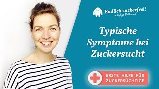 Symptome bei Zuckersucht – Erste Hilfe für Zuckersüchtige [upl. by Carrnan666]