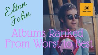 Elton John Albums Ranked From Worst to Best [upl. by Nnyre]