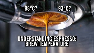 Understanding Espresso  Brew Temperature Episode 5 [upl. by Abey833]