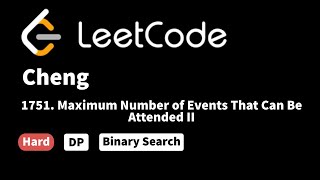 LeetCode 1751 Maximum Number of Events That Can Be Attended II [upl. by Mehetabel588]