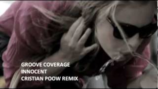 Groove Coverage  Innocent Cristian Poow Remix Official Music Video [upl. by Cheng]