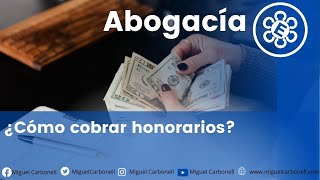 ¿Cómo cobrar honorarios [upl. by Walczak]