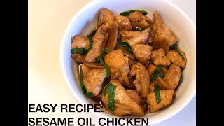 Easy Recipe Sesame Oil Chicken [upl. by Beshore575]