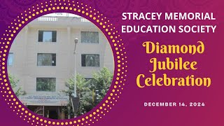 Stracey Memorial Education Society  DIAMOND JUBILEE CELEBRATION [upl. by Iram]