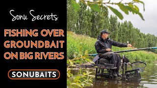 Sonu Secrets  Fishing Over Groundbait On Big Rivers [upl. by Bainbrudge175]