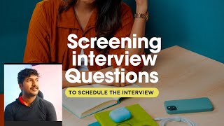 Screening Interview Questions to schedule an interview  LuckyTechzone [upl. by Enitram]