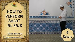 How to Perform Salat al Fajr Dawn Prayer [upl. by Mayworm244]