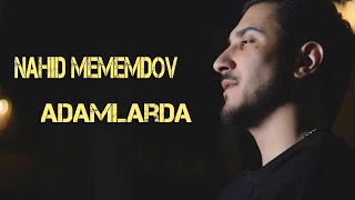 Nahid Memmedov  Adamlarda 2023 Official Klip [upl. by Ahsekan]