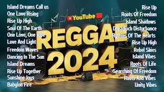 REGGAE SONG 2024  NEW REGGAE MUSIC 2024  RELAXING ROAD TRIP REGGAE SONGS [upl. by Truman978]