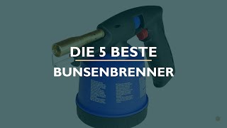 Die 5 Beste Bunsenbrenner Test [upl. by Kimberly334]