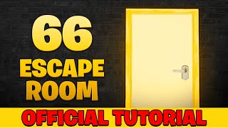 TUTORIAL quot66 ESCAPE ROOMquot FORTNITE [upl. by Ajna]